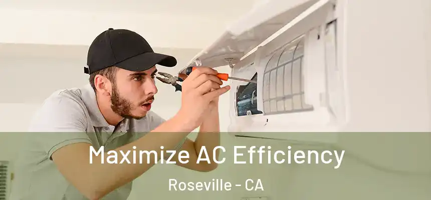  Maximize AC Efficiency Roseville - CA