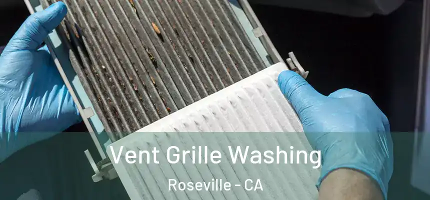  Vent Grille Washing Roseville - CA
